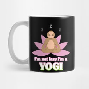 I'm not lazy I'm a yogi, cute sloth meditate on the lotus flower Mug